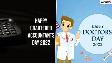 CA Day and Doctors Day 2022 Wishes & Images: WhatsApp Messages, Facebook Quotes and Greetings To Celebrate Two Important Days on July 1 in India